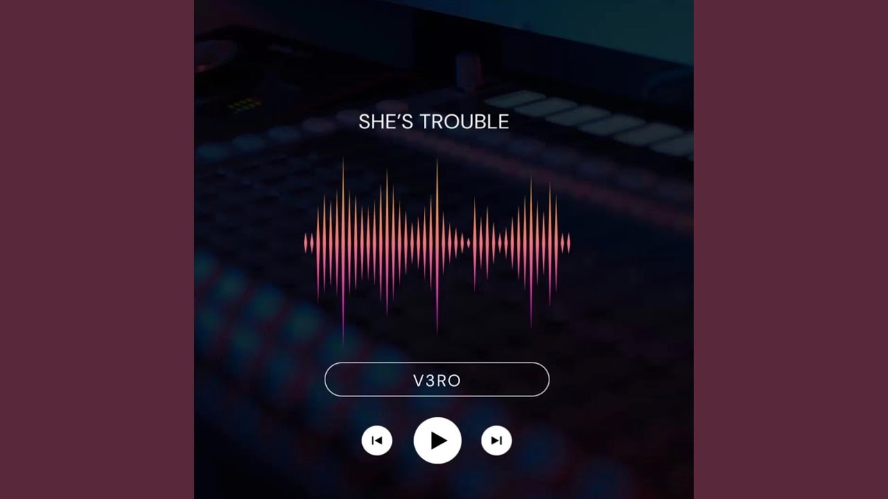She's trouble
