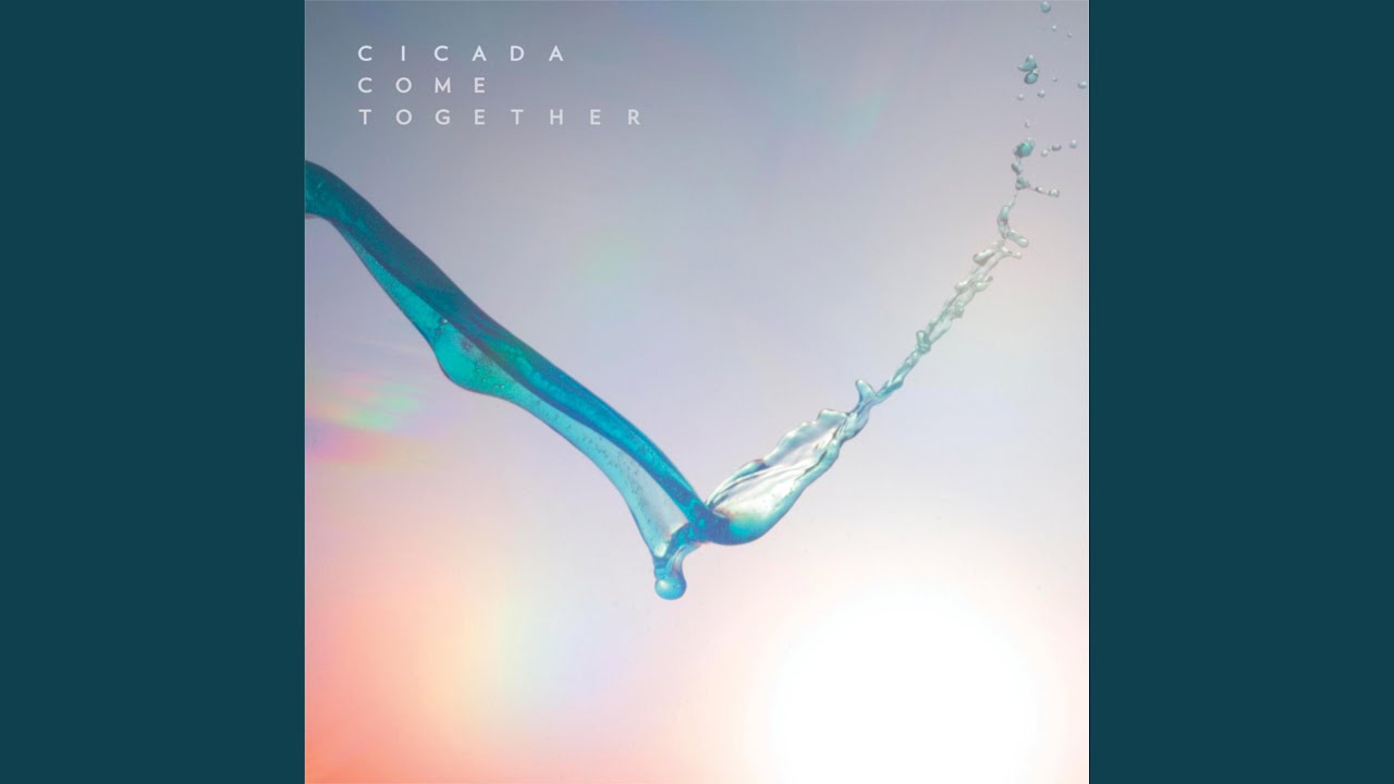 Come Together (Cicada Remix)