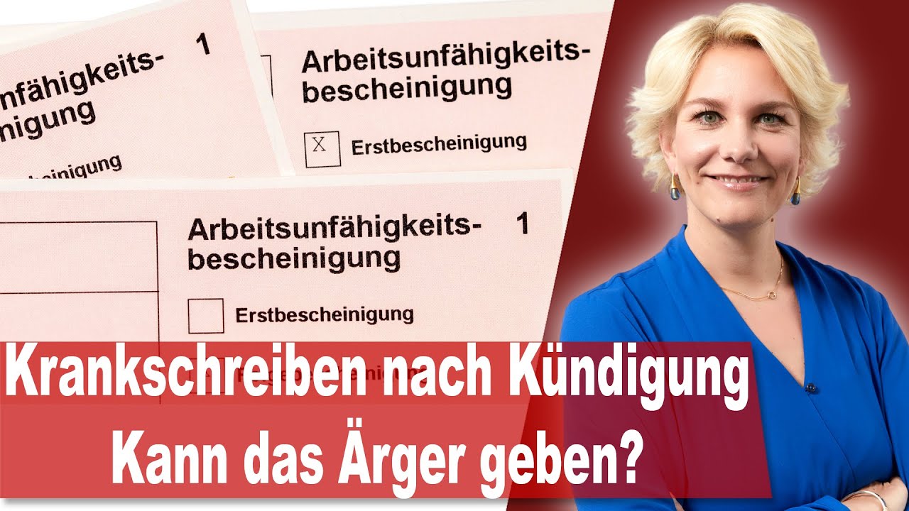 Krankschreibung nach Kündigung - Kann das Ärger geben?  | Rechtsanwältin Nicole Mutschke