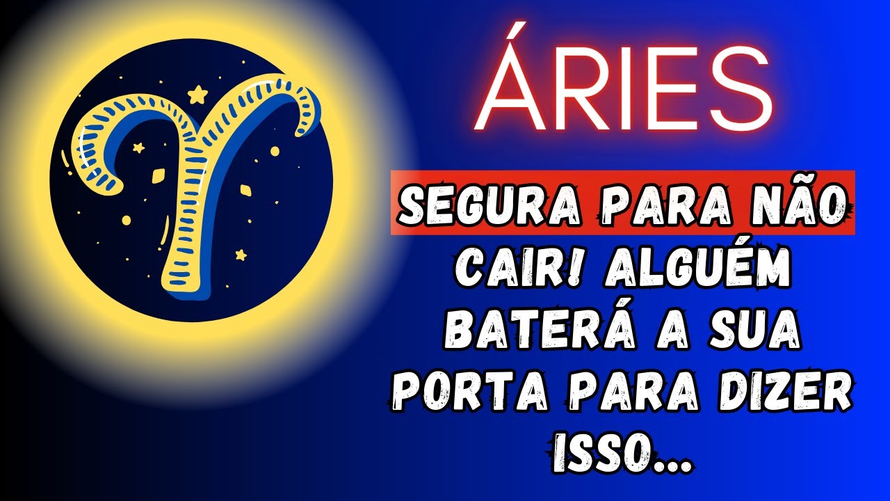 ÁRIES♈ SEGURA PARA NÃO CAIR! ALGUÉM BATERÁ A SUA PORTA PARA DIZER ISSO...