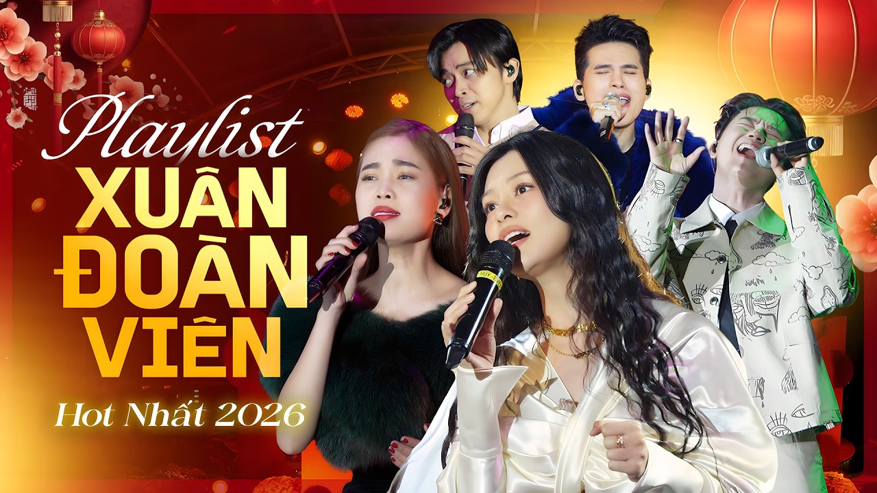 Playlist Xuân Đoàn Viên Hot Nhất 2026 🌸🧨 Nghe Là Muốn Về Nhà Ngay | Cơm Đoàn Viên, Đi Để Trở Về,...