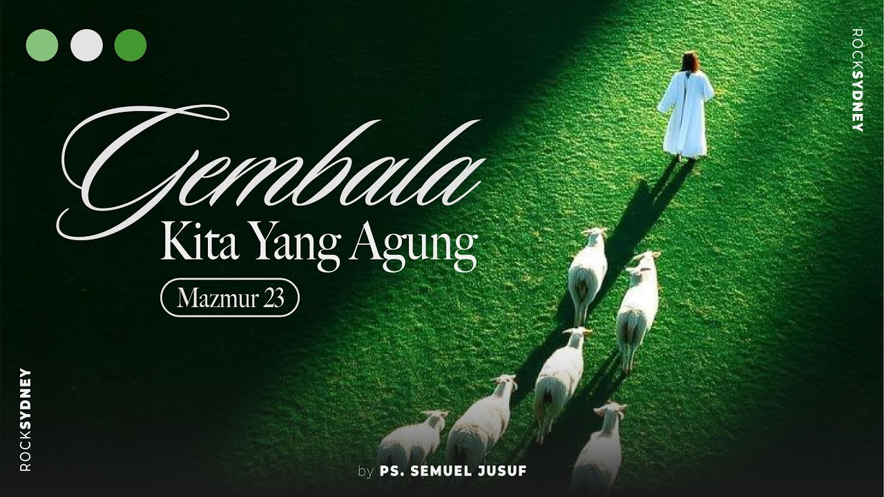 Gembala Kita Yang Agung - Mazmur 23 (Indonesian)