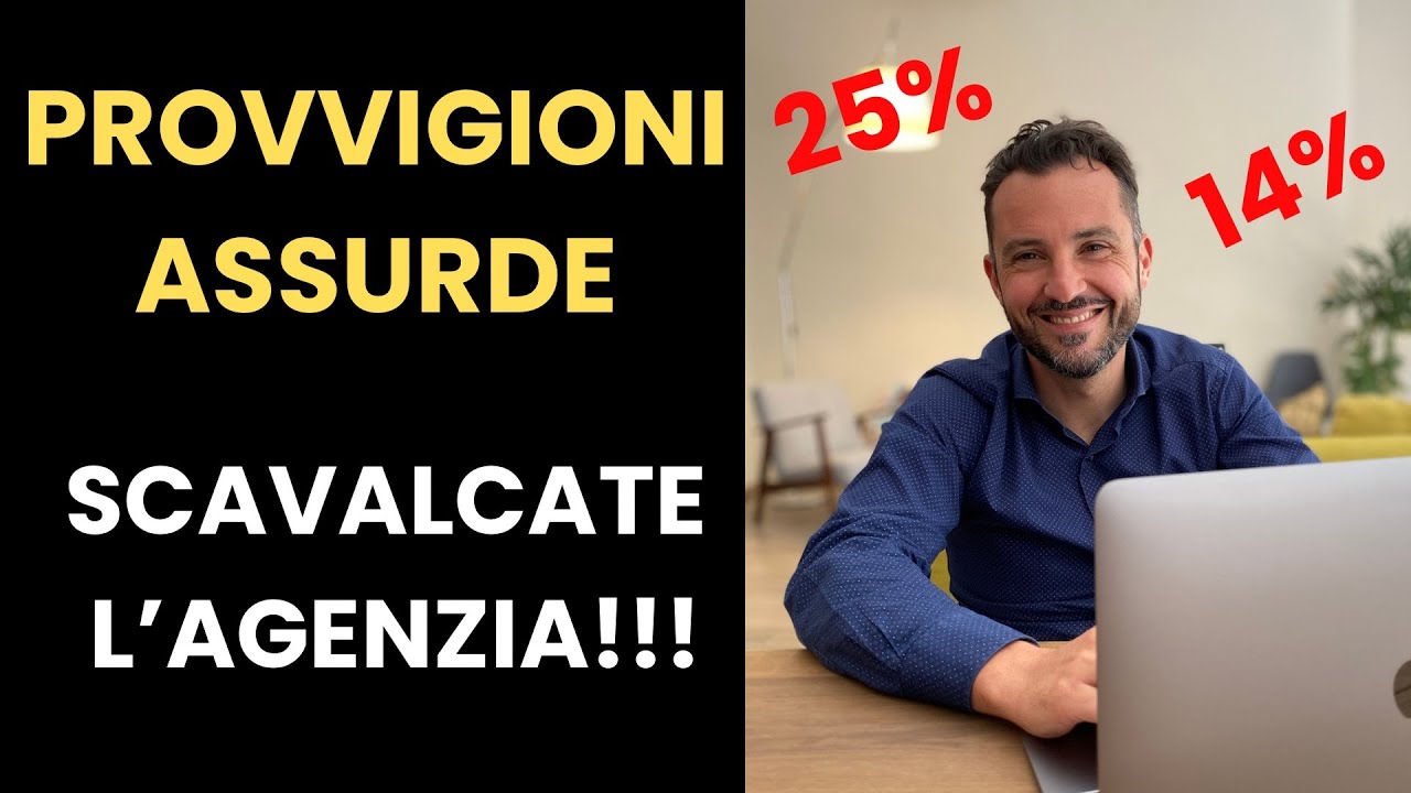 PROVVIGIONI ASSURDE, non pagate e scavalcate l’agenzia