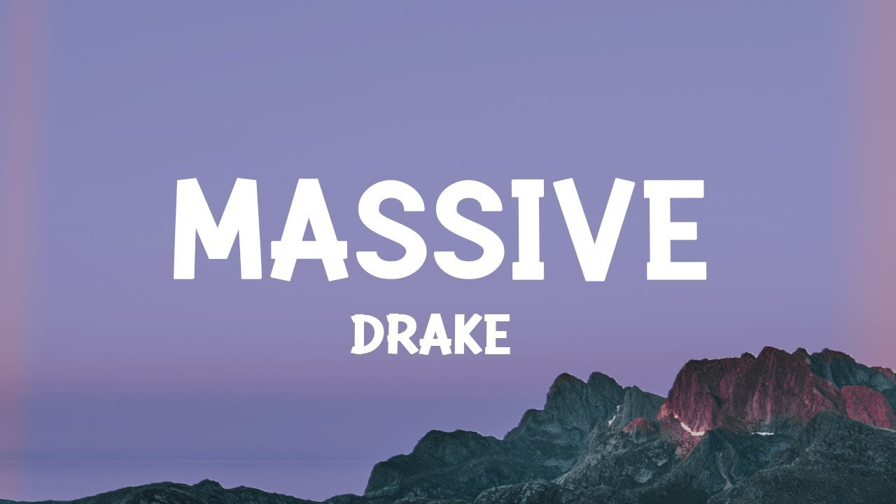 Drake - Massive (Lyrics)  [1 Hour Version] Summit Lyrics