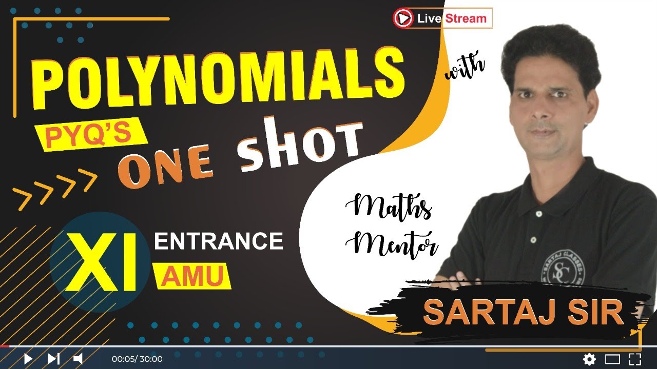 POLYNOMIALS PYQ'S | ONE SHOT | XI ENTRANCE AMU BY SARTAJ SIR