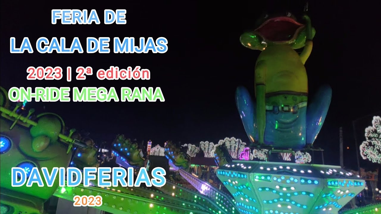 On-Ride➡️ Mega Rana - Feria de La Cala de Mijas 2023 |🎡| DavidFerias |🎡|
