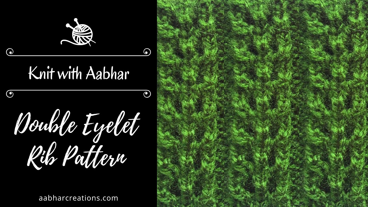 Double Eyelet Rib Stitch Knitting Pattern