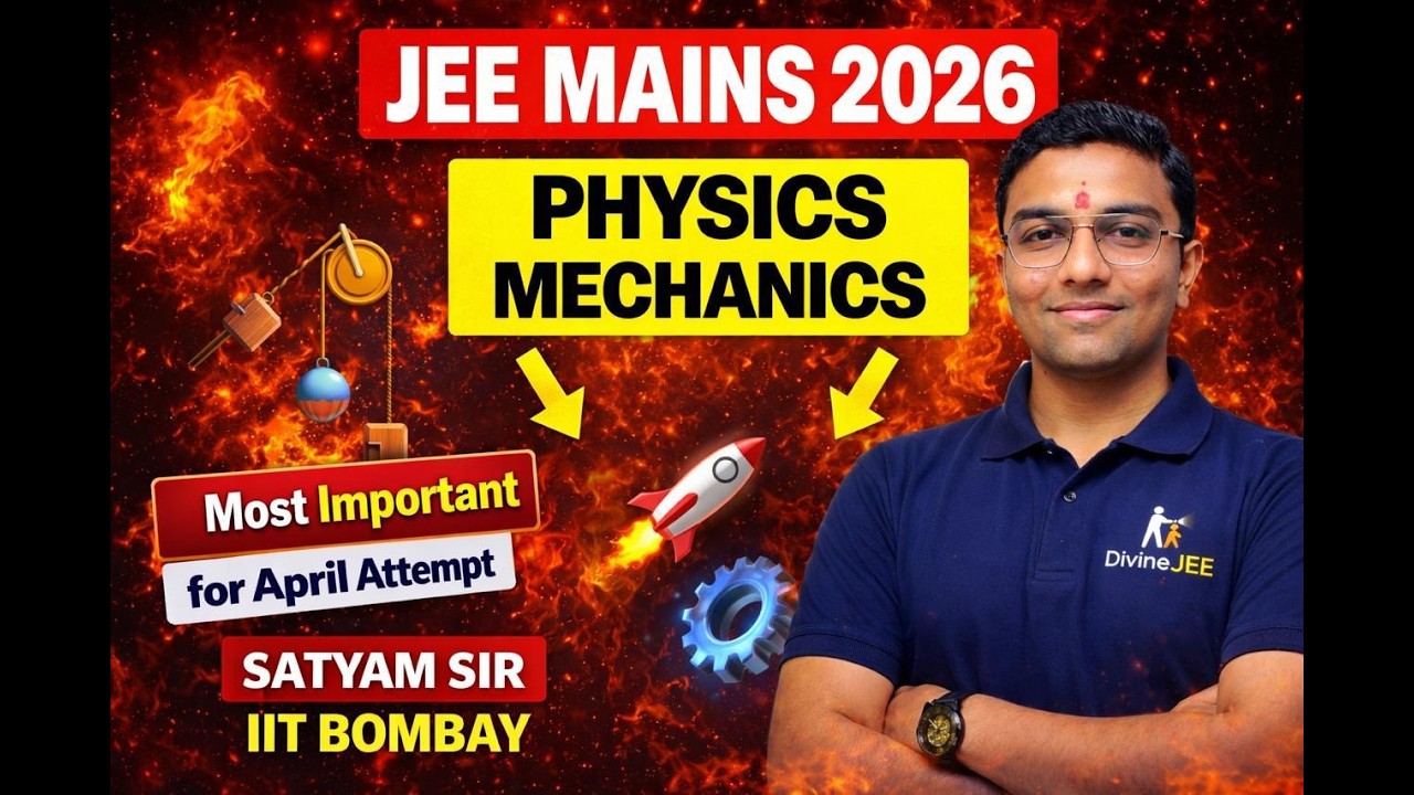 JEE 2026 Aspirants | JEE Main April Attempt | Physics Revision | Mechanics PYQs