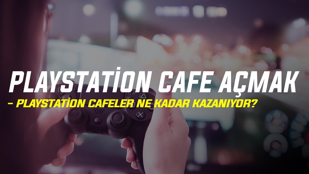 Playstation Cafe Açmak | Meslek Tanıtımları 2