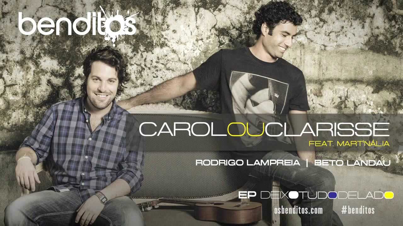 BENDITOS - Carol ou Clarisse feat. Mart'n&aacute;lia