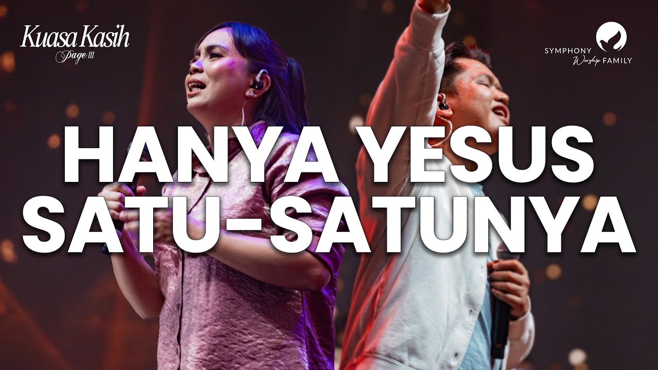 Hanya Yesus Satu-SatuNya - OFFICIAL MUSIC VIDEO (Live Recording)