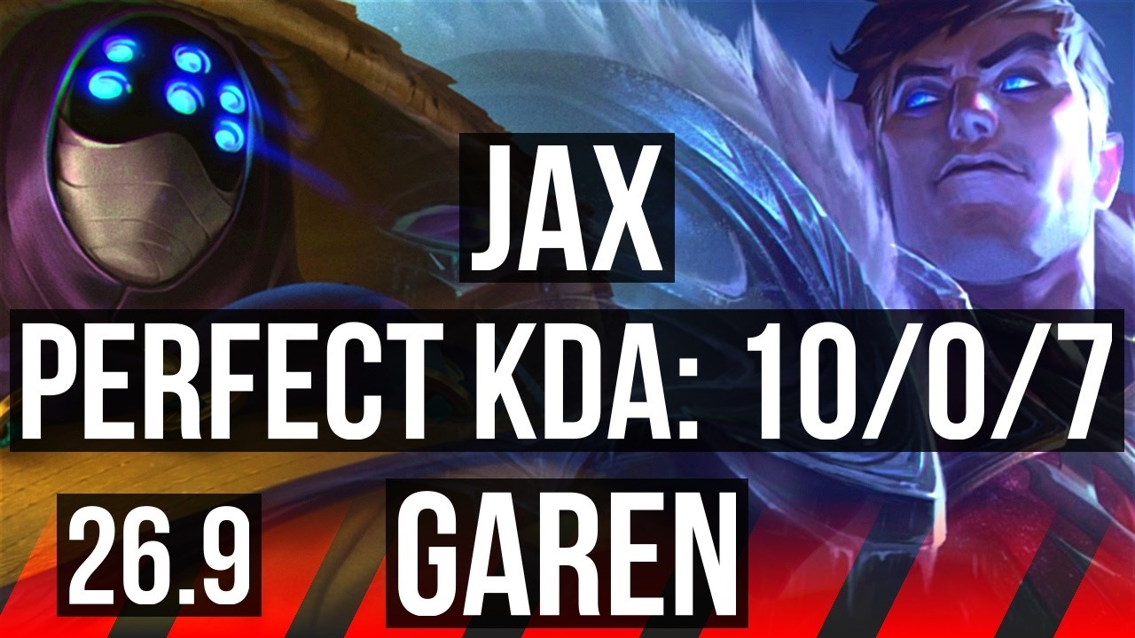 JAX vs GAREN (TOP) | Perfect KDA: 10/0/7, Press The Attack | EUW Grandmaster | 26.9