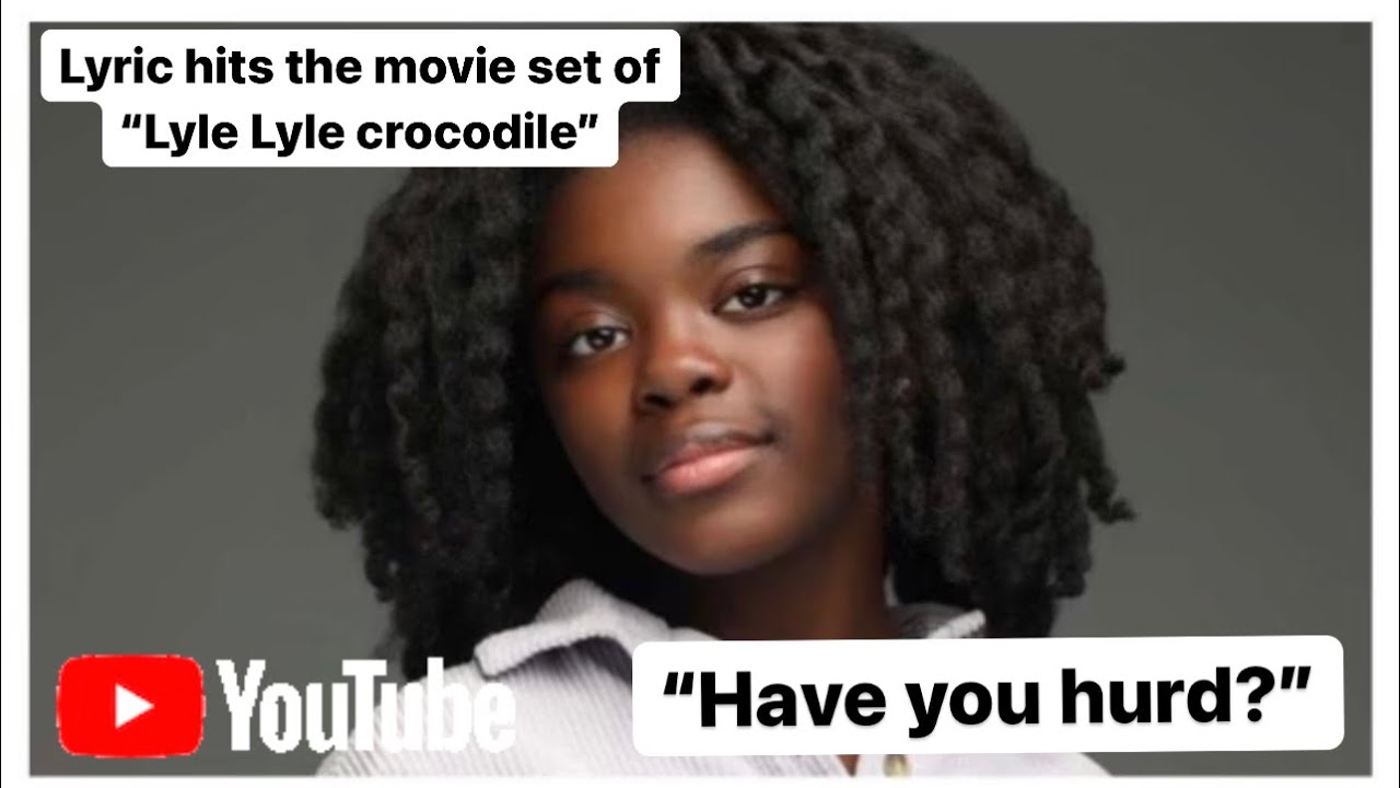Lyric hurd take the set of “Lyle Lyle Crocodile”