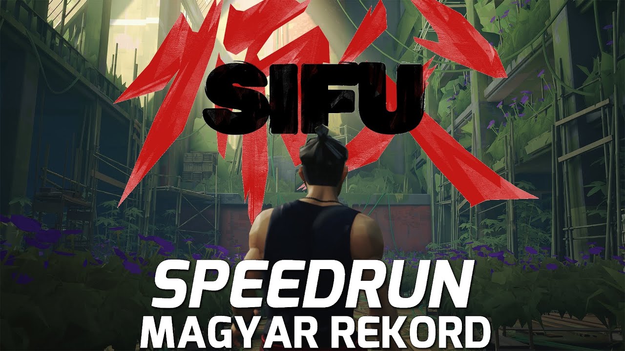 SIFU Speedrun | NG+, Any% 34:00, MAGYAR REKORD