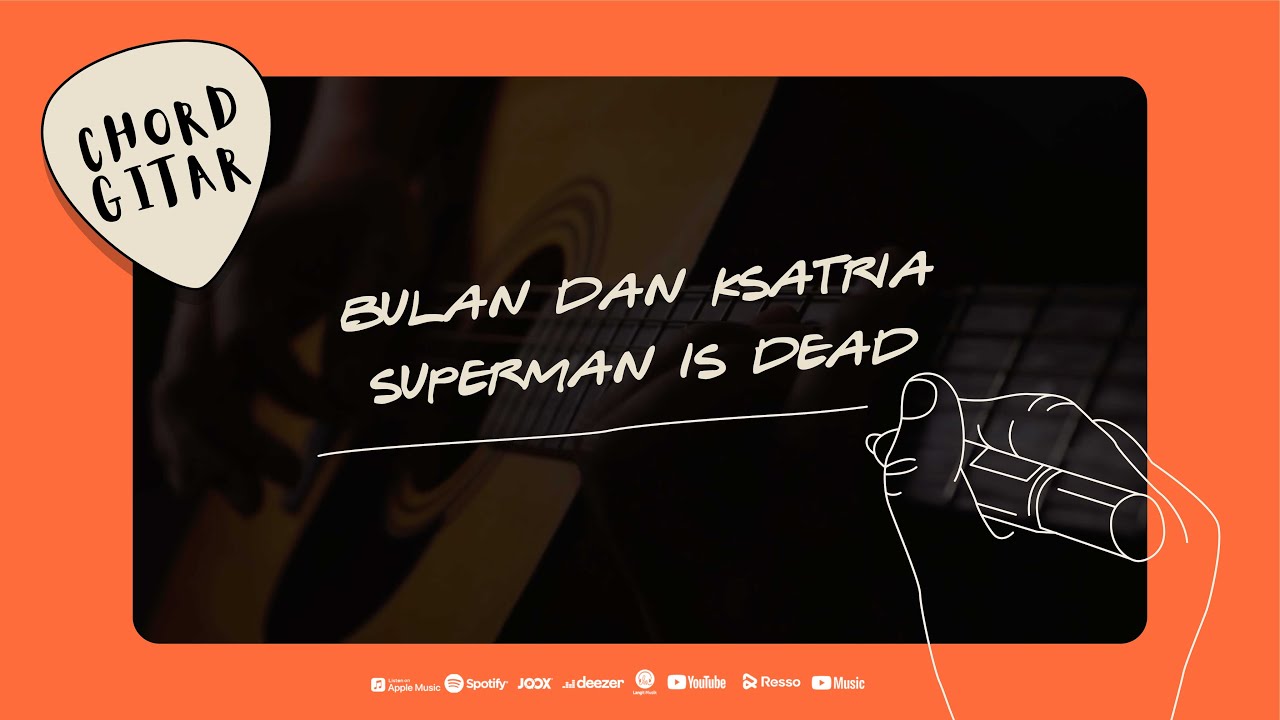 Chord Gitar Superman Is Dead - Bulan dan Ksatria