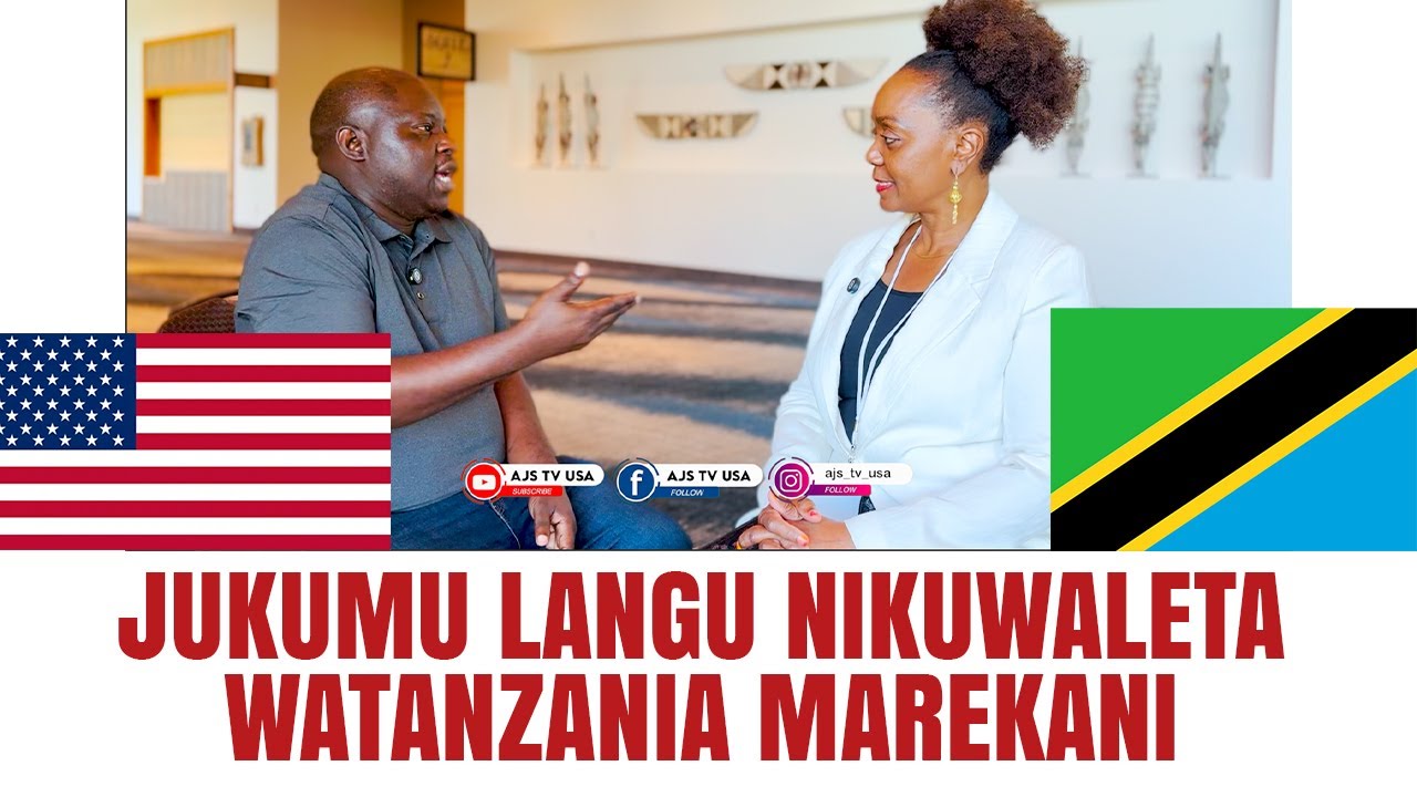 AJS TV USA:  JUKUMU LANGU NIKUWALETA WATANZANIA MAREKANI