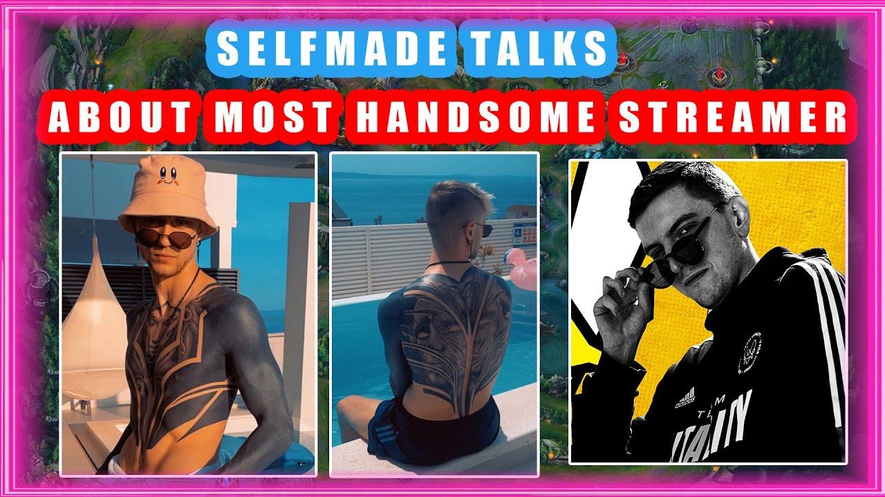 VIT Selfmade About Most Handsome Streamer