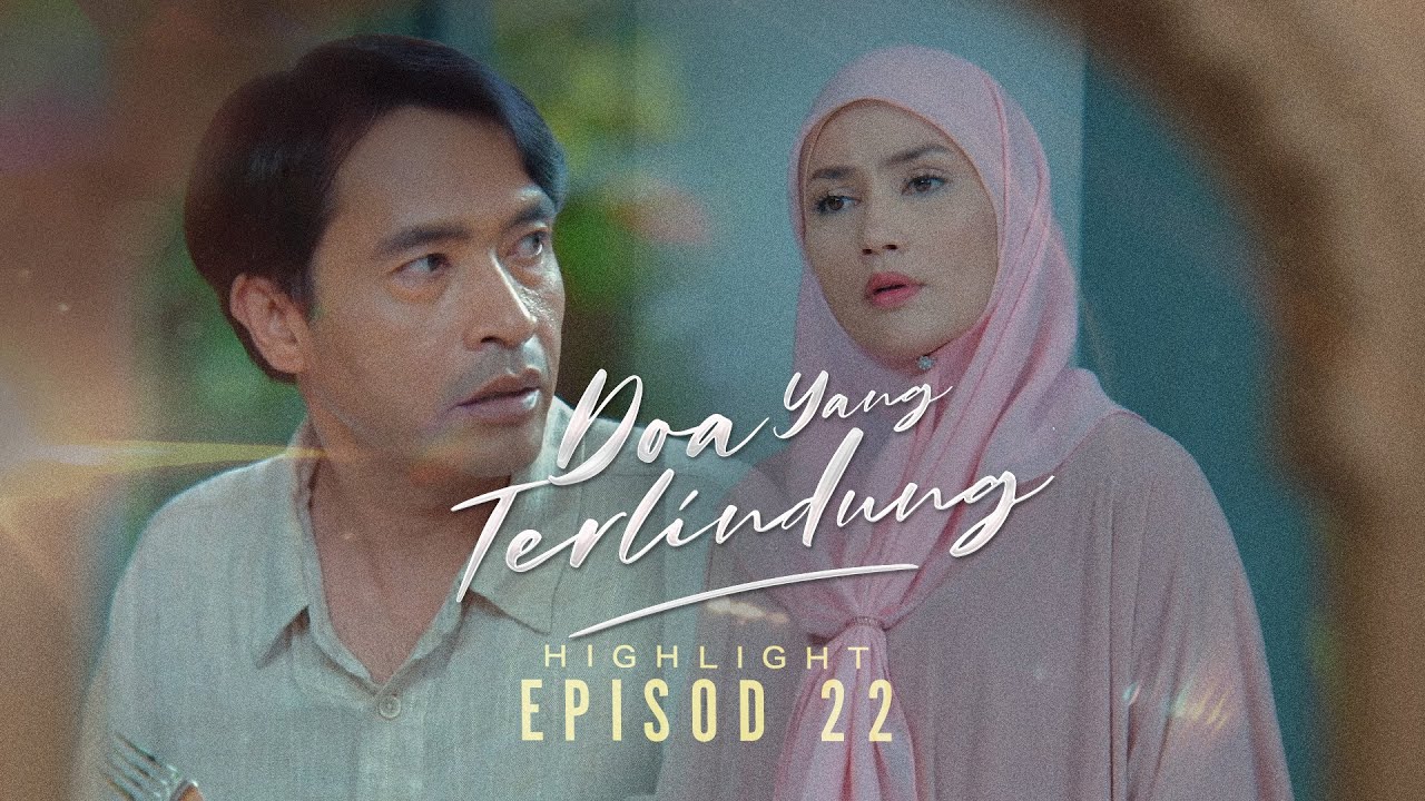 [HIGHLIGHT] Doa Yang Terlindung (2026): Episod 22 - Baiti Ni Makin Melampau, Irfan Pulak Menindas