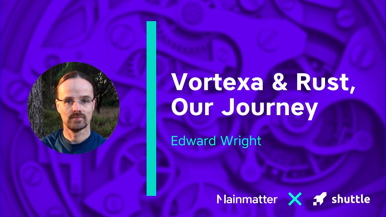 Vortexa & Rust: Our Journey – Rust London – February 2024