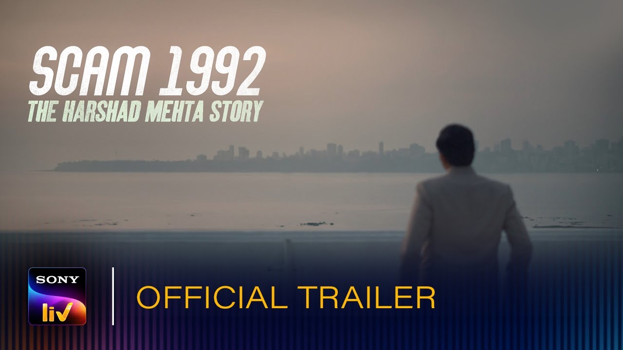 Scam 1992 &ndash; The Harshad Mehta Story | Official Trailer | Streaming on Sony Liv