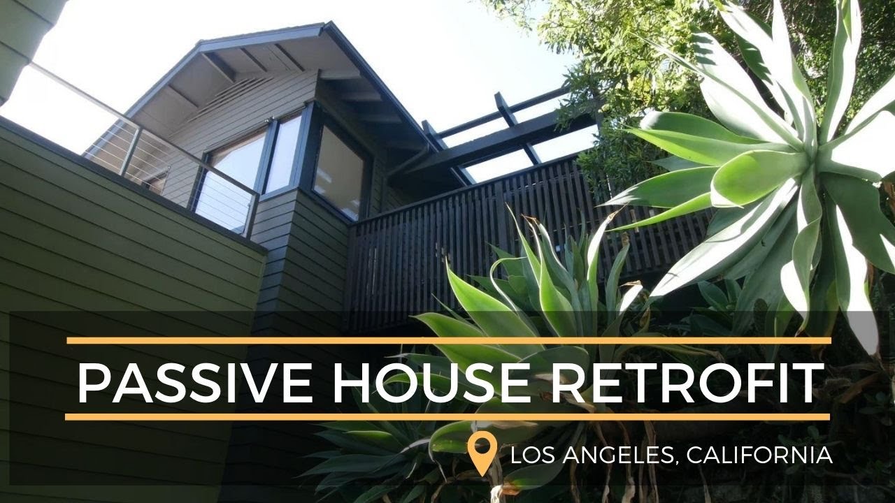 Passive House Renovation - Los Angeles, California