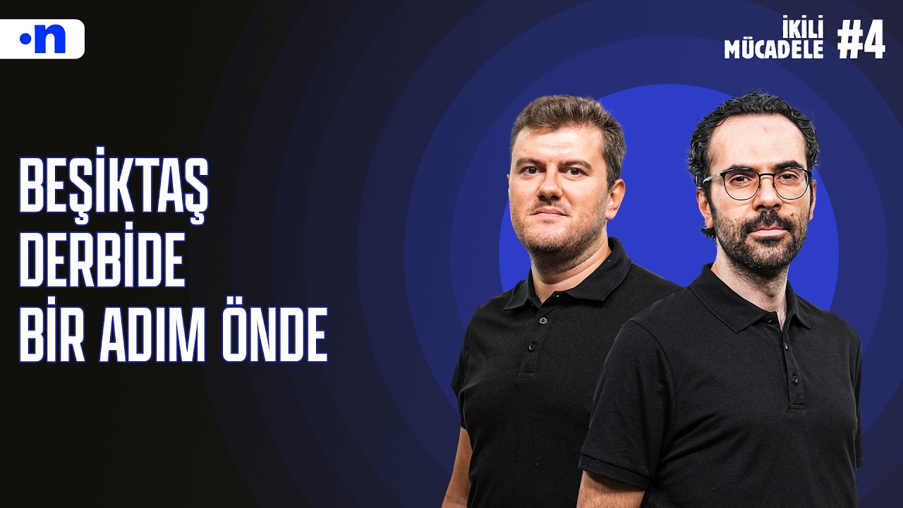 Beşiktaş stres y&ouml;netimi sayesinde derbide bir adım &ouml;nde | İkili M&uuml;cadele #4