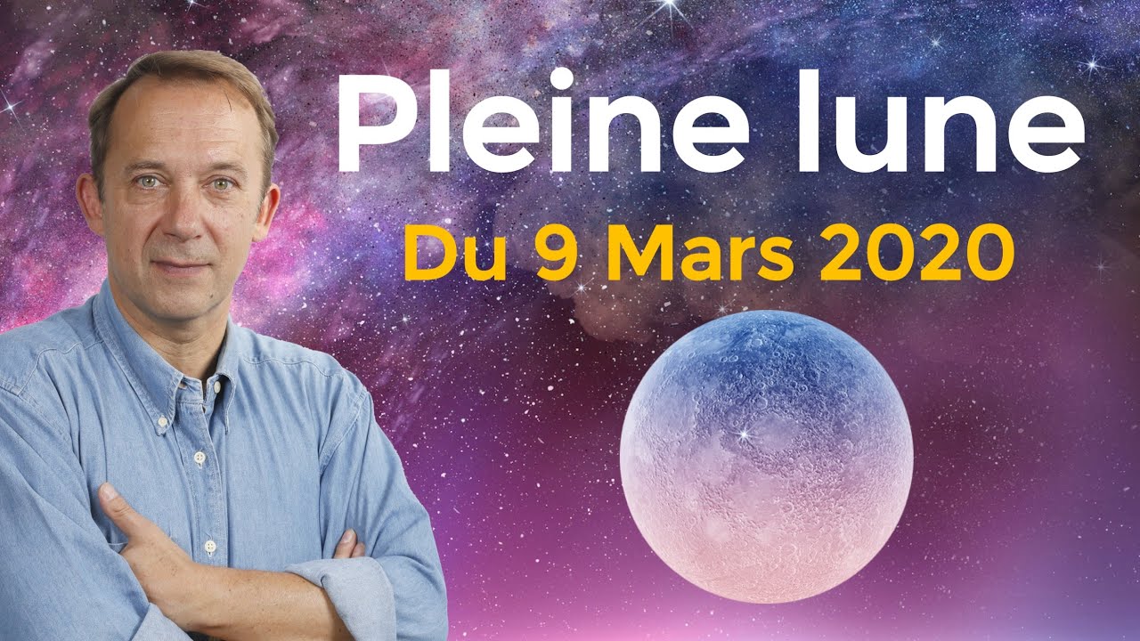 Pleine Lune Lundi 9 Mars 2020