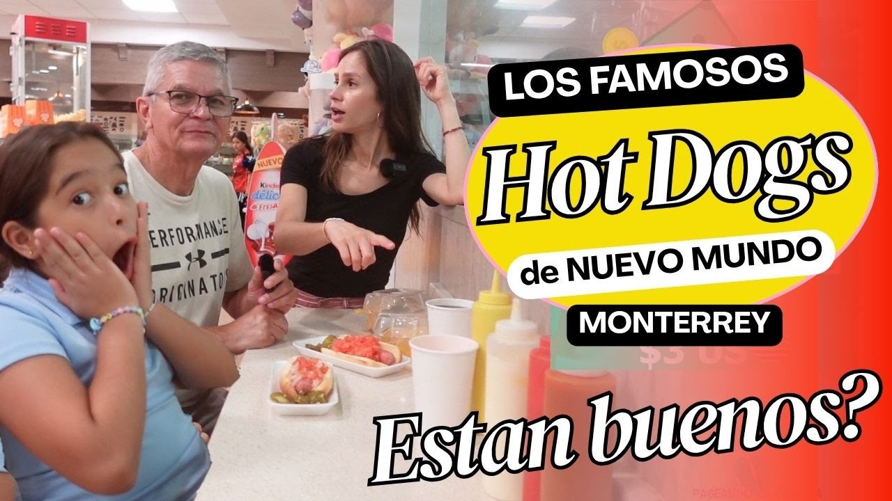 Los FAMOSOS HOT DOGS del NUEVO MUNDO en MONTERREY