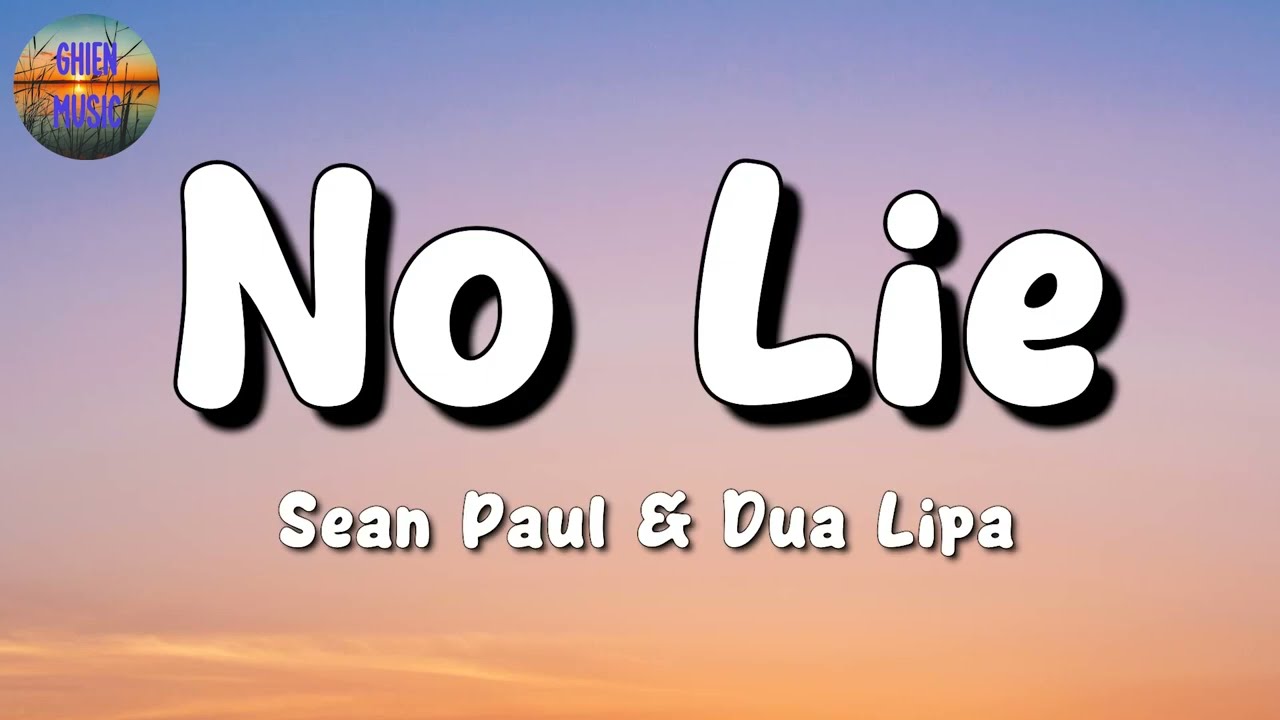 🎵 Sean Paul, Dua Lipa - No Lie || Sia, David Guetta, Harry Styles (Mix Lyrics)