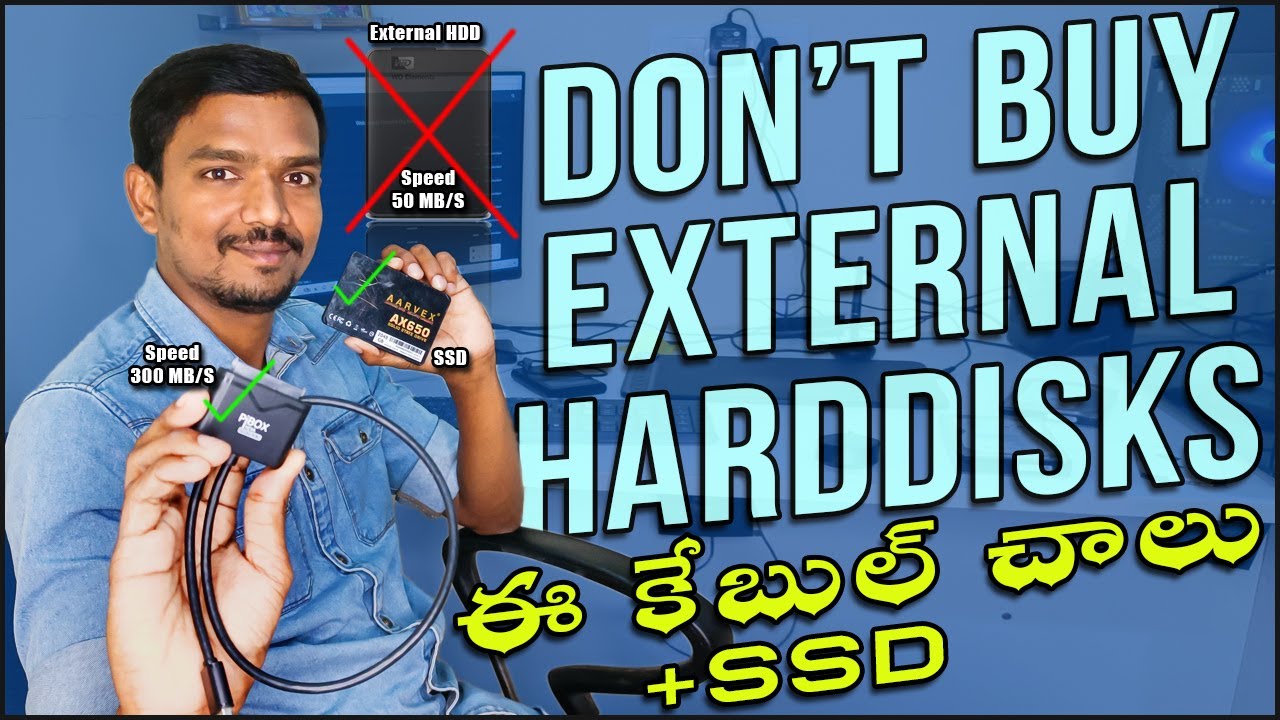 Dont buy External Harddisks | buy SATA to USB 3.0 Cable | Top External Harddisks | Best Harddisks