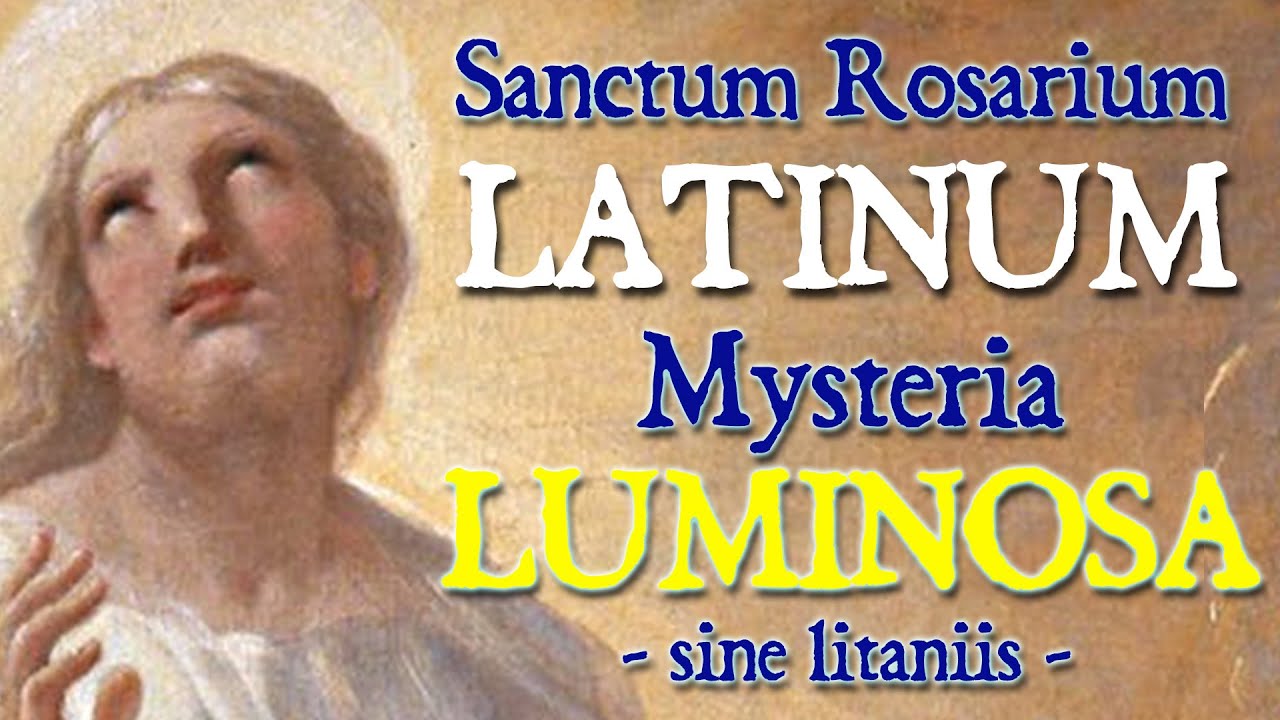 Mysteria LUMINOSA Sancti Rosarii LINGUA LATINA sine litaniis (subtitles)
