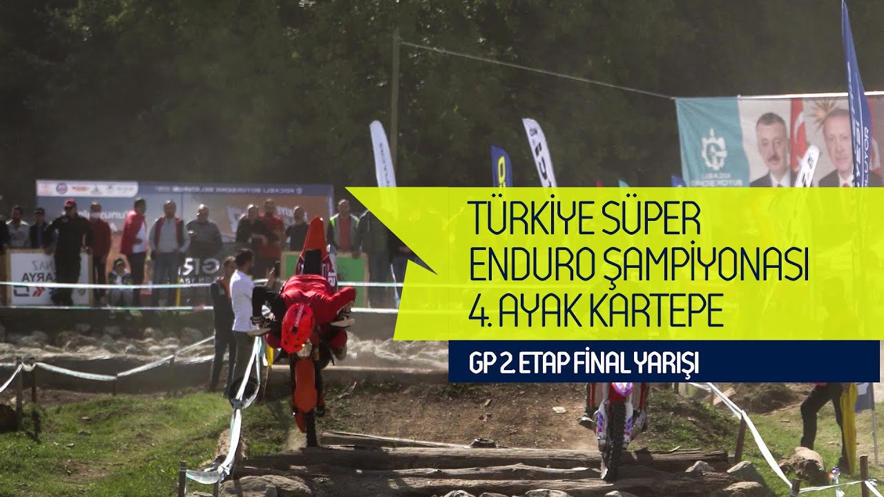 Süper Enduro GP 2.Etap Final Yarışı / Türkiye Süper Enduro Şampiyonası 4. Ayak Kartepe Yarışı