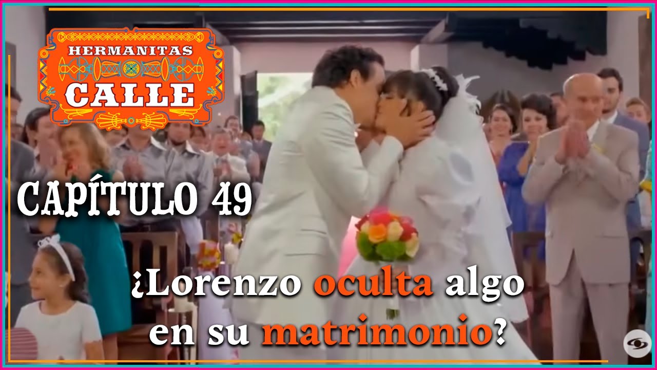 Hermanitas Calle: Celebran la boda de Fabiola y Lorenzo | Capítulo 49 | Completo |Caracol Televisión