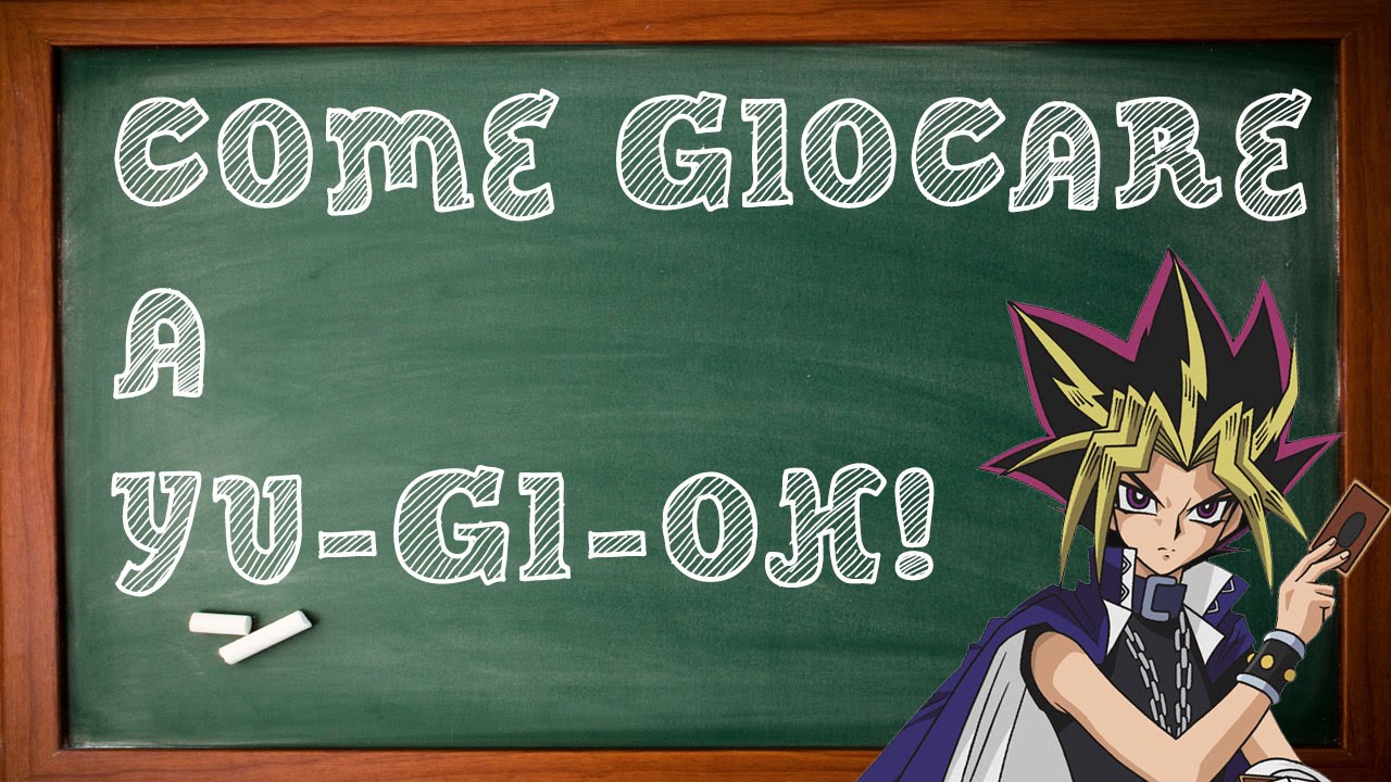 Yu Gi Oh Come si gioca a Yu-Gi-Oh? - Come giocare Yu-Gi-Oh?