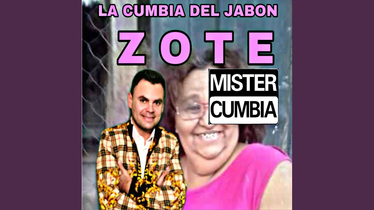 La Cumbia Del Jabon Zote