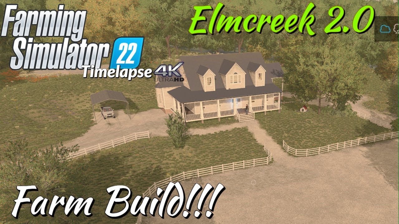 ELMCREEK 2.0 | CUSTOM FARM BUILD 2!!! | FS22 Timelapse 4K | Xbox Series X