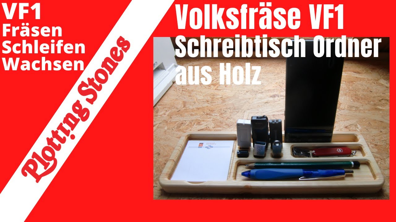 Volksfräse VF1: Schreibtisch Ordner aus Holz