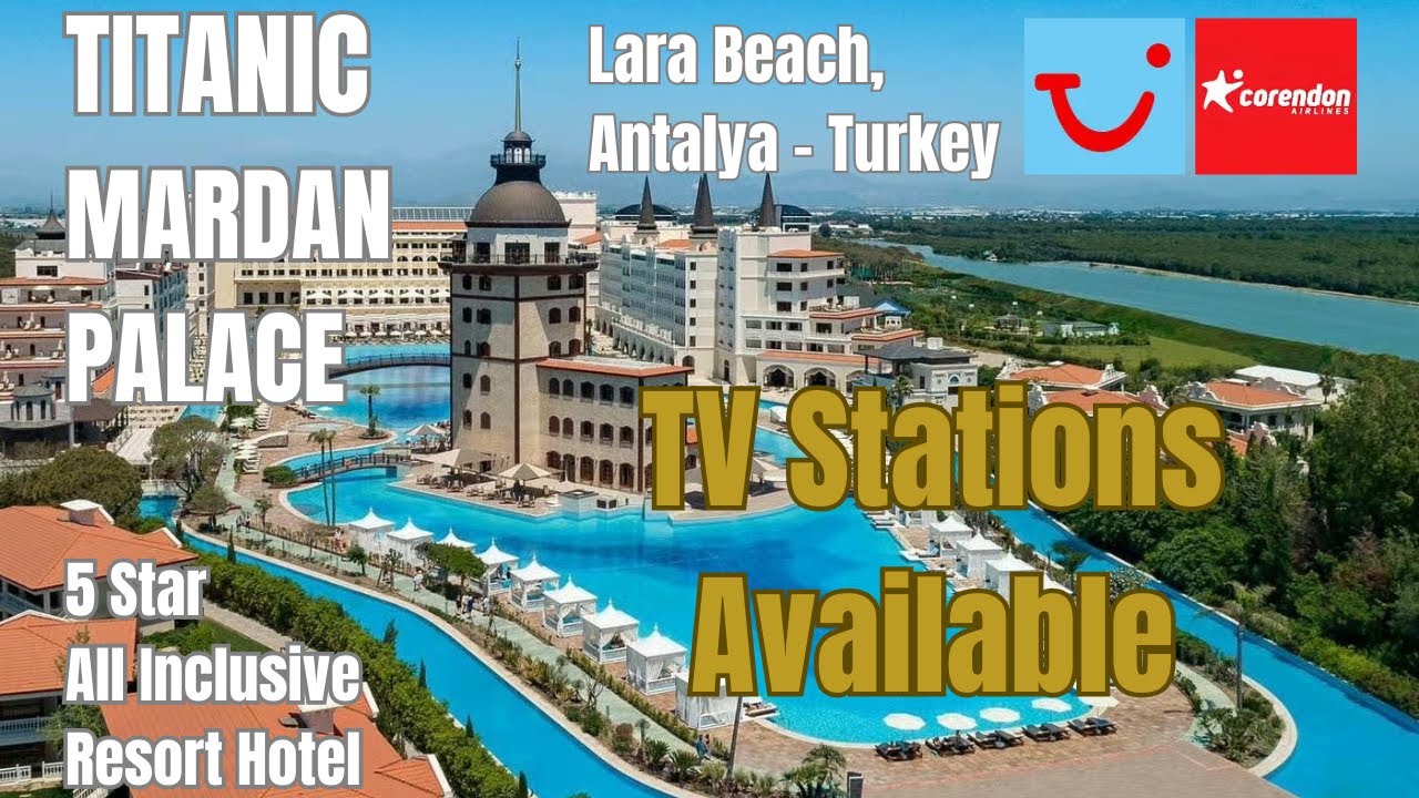 TV Stations Available | Titanic Mardan Palace Hotel | 5 Star Luxury Hotel | Antalya | Turkey