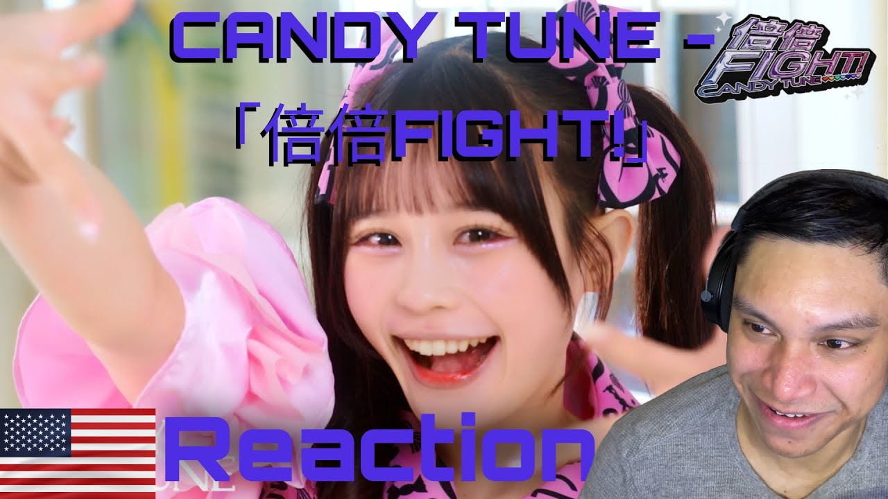 CANDY TUNE - Bai Bai Fight MV Reaction | 「倍倍FIGHT!」MV リアクション | US First Time