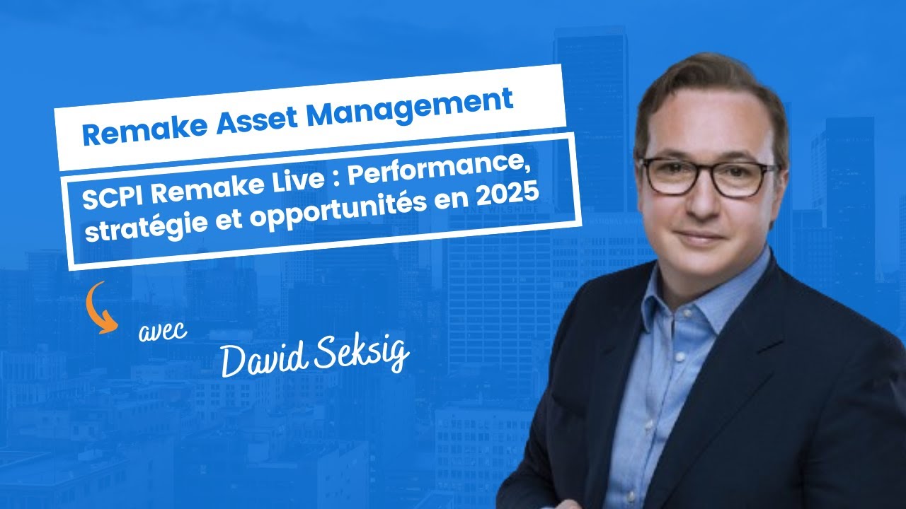 SCPI Remake Live : Performance, stratégie et opportunités en 2025