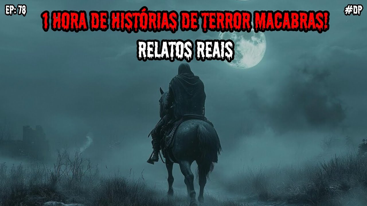 1 HORA DE TERROR! - 6 RELATOS REAIS | EP.78 #dp