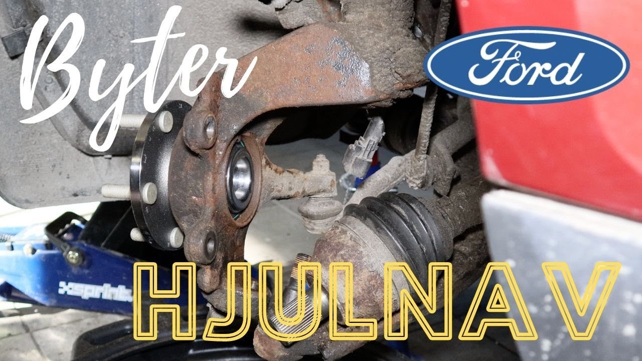 Byter hjulnav / hjullager på en Ford Focus 2006. Utdömt på besiktningen.