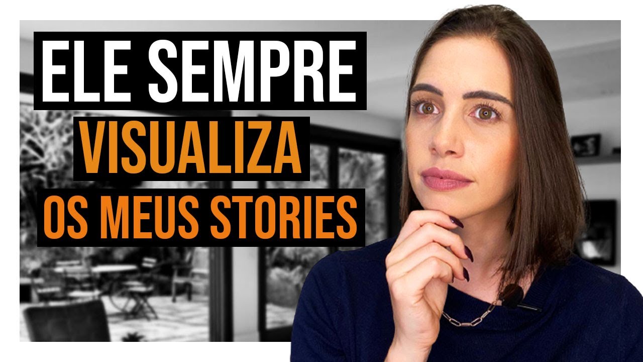 Ele sempre visualiza meus stories, o que isso significa? | Mylla Murta - Expert em Relacionamentos