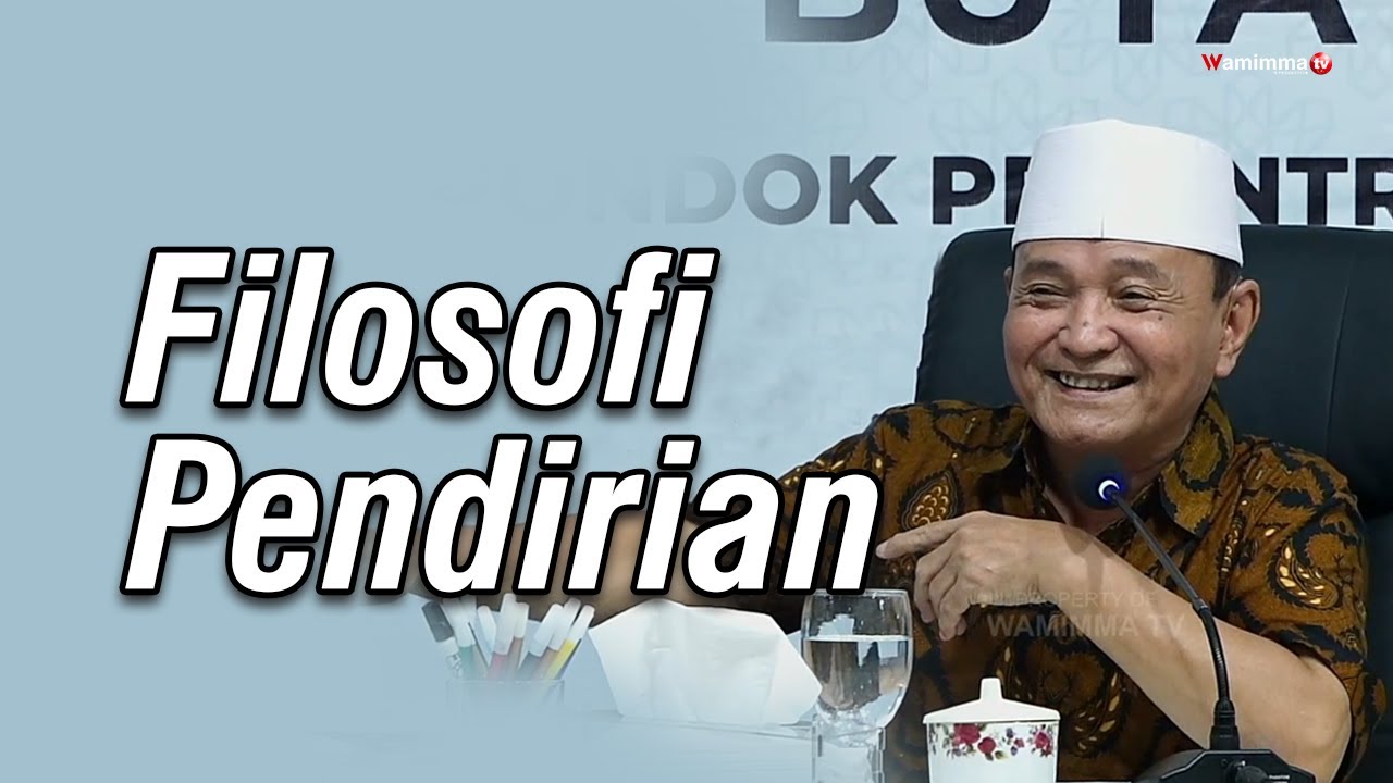 FILOSOFI PENDIRIAN - BUYA SYAKUR YASIN
