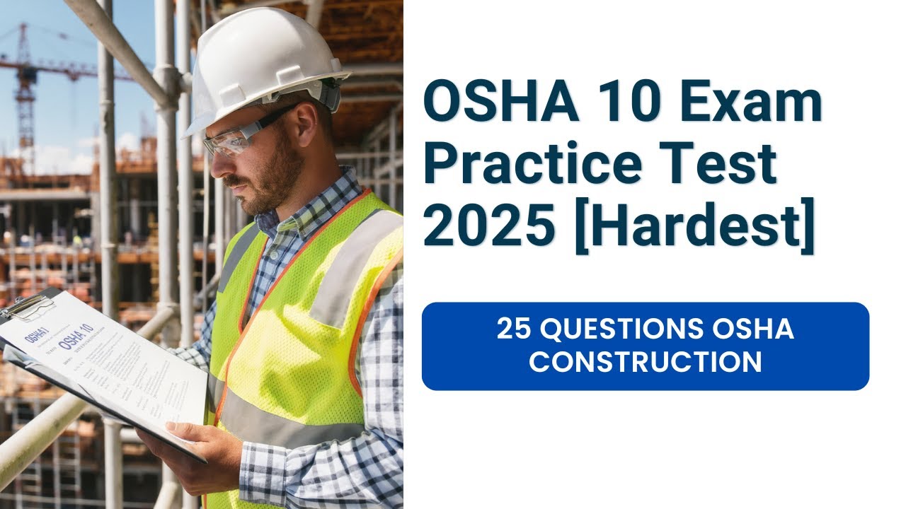 Практический тест OSHA 10 2025 [Самый сложный] 25 вопросов и ответов по строительству OSHA