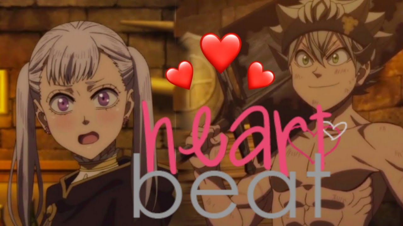 Asta x Noelle ♡𝙷𝚎𝚊𝚛𝚝𝐁𝐞𝐚𝐭♡ Amv