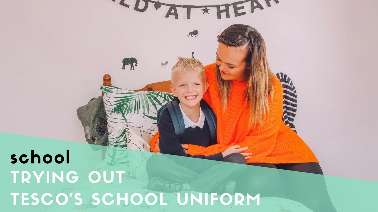 BACK TO SCHOOL - TRYING TESCO SCHOOL UNIFORM & A SPECIAL MESSAGE #ad