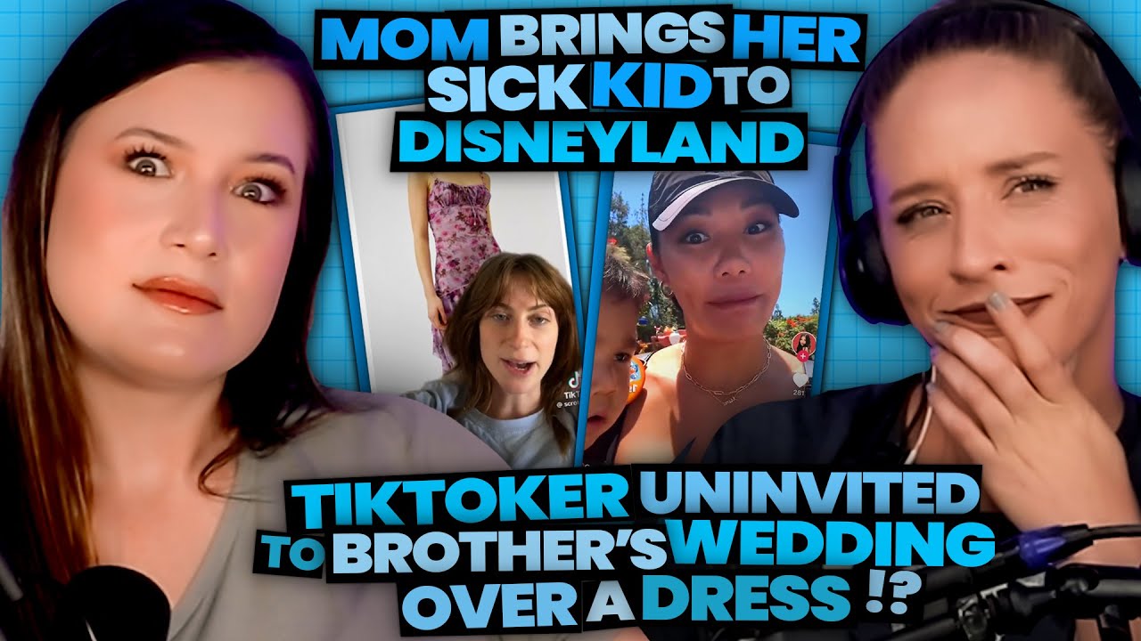 TikToker Uninvited To Wedding Over A DRESS + Mom Cancelled For Bringing INFECTED Kid to Disney (155)