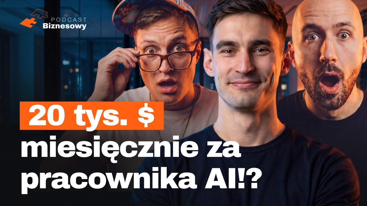 20 tys. USD miesięcznie za pracownika...AI?! O co chodzi?! [PODCAST BIZNESOWY #184]