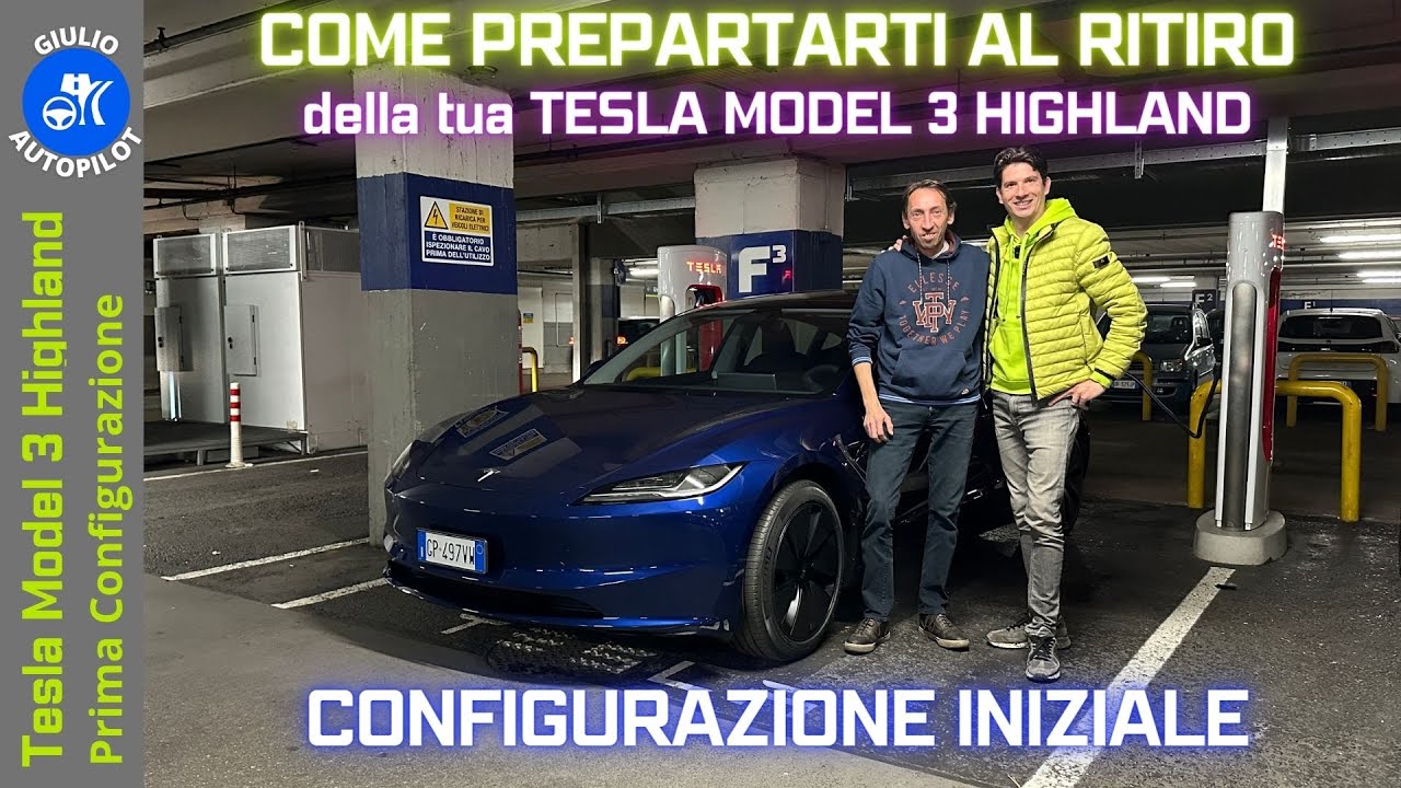 Tesla Model 3/Y/Highland - PREPARATI ALLA CONSEGNA - Istruzioni x la Configurazione dalla A alla Z